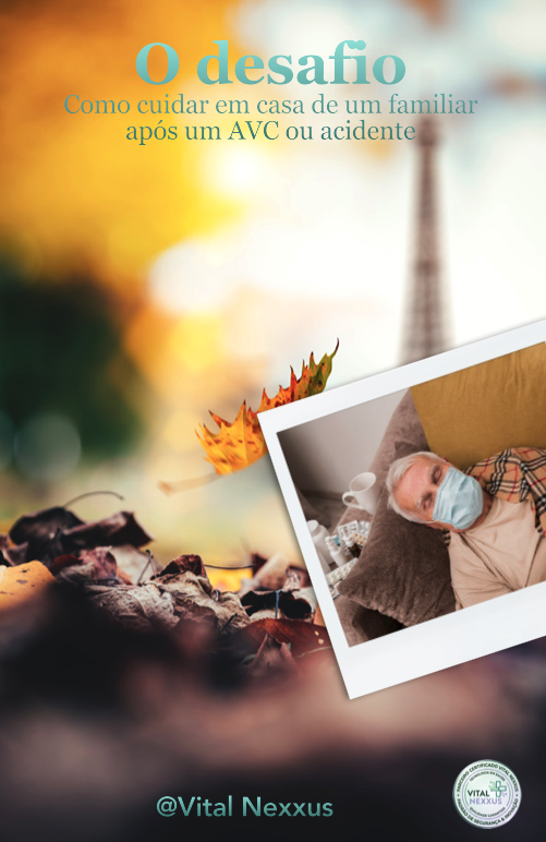 Capa do eBook O Desafio sobre como cuidar em casa de um familiar após AVC ou acidente